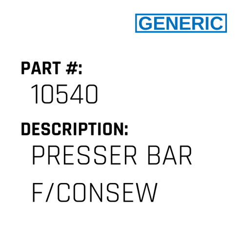 Presser Bar F/Consew - Generic #10540