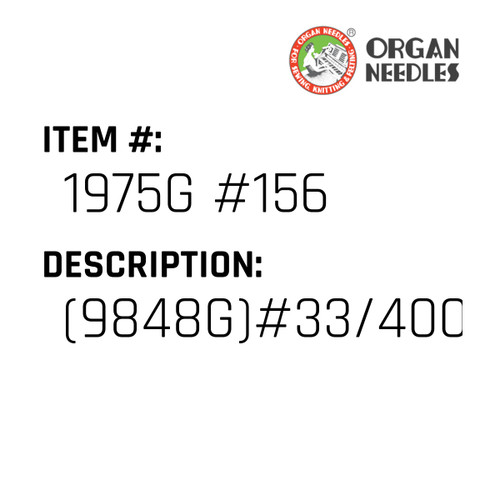 (9848G)#33/400 Needl - Organ Needle #1975G #156