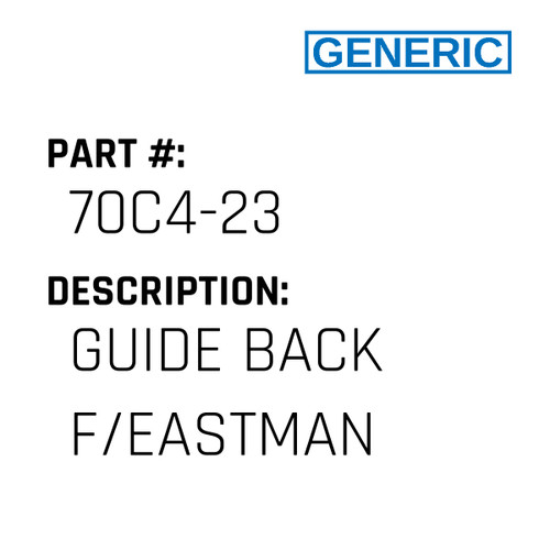 Guide Back F/Eastman - Generic #70C4-23