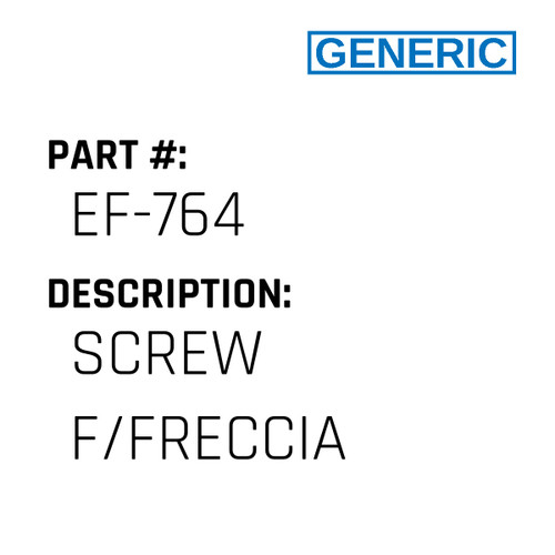 Screw F/Freccia - Generic #EF-764