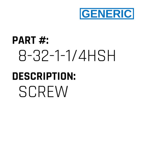 Screw - Generic #8-32-1-1/4HSH