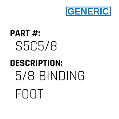 5/8 Binding Foot - Generic #S5C5/8