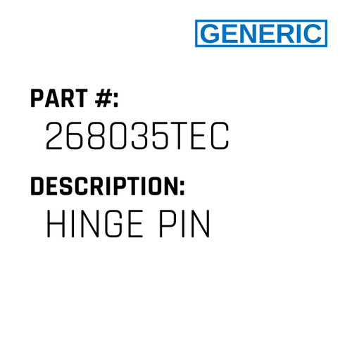 Hinge Pin - Generic #268035TEC