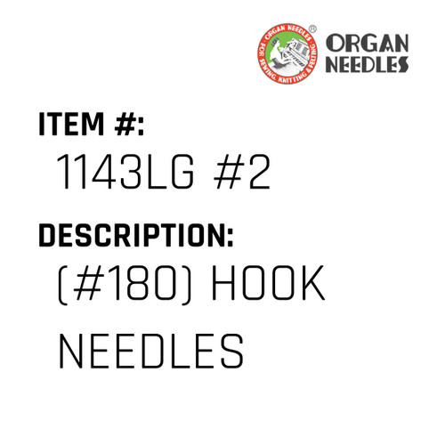 (#180) Hook Needles - Organ Needle #1143LG #2