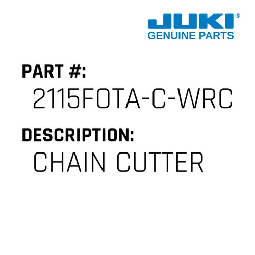 Chain Cutter - Juki #2115FOTA-C-WRC Genuine Juki Part