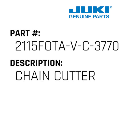 Chain Cutter - Juki #2115FOTA-V-C-3770 Genuine Juki Part