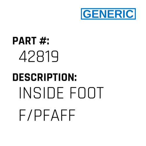 Inside Foot F/Pfaff - Generic #42819