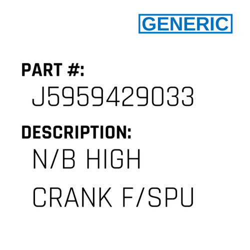 N/B High Crank F/Spu - Generic #J5959429033
