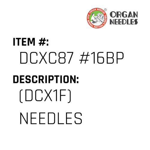 (Dcx1F) Needles - Organ Needle #DCXC87 #16BP