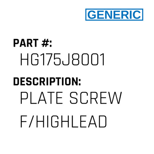Plate Screw F/Highlead - Generic #HG175J8001
