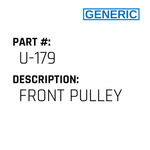 Front Pulley - Generic #U-179