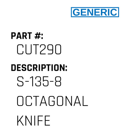 S-135-8 Octagonal Knife - Generic #CUT290