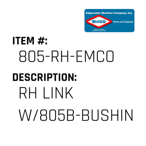 Rh Link W/805B-Bushing - EMCO #805-RH-EMCO