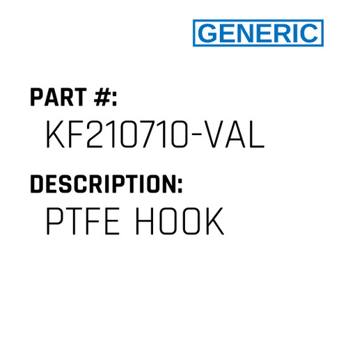 Ptfe Hook - Generic #KF210710-VAL