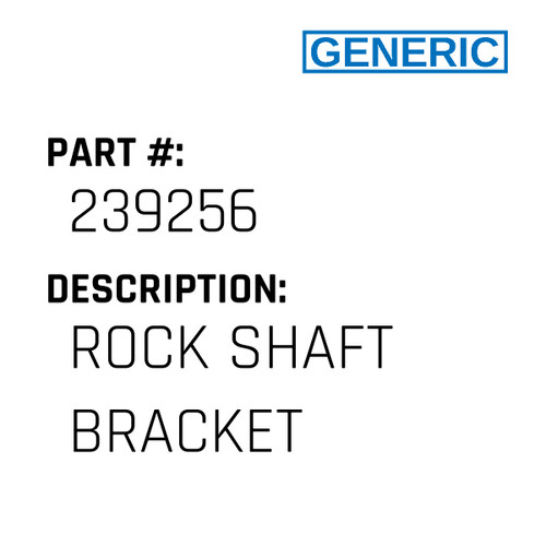 Rock Shaft Bracket - Generic #239256