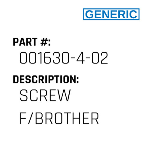 Screw F/Brother - Generic #001630-4-02