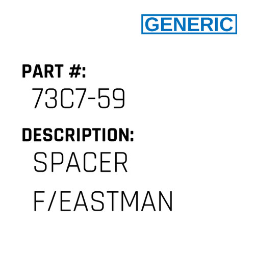 Spacer F/Eastman - Generic #73C7-59