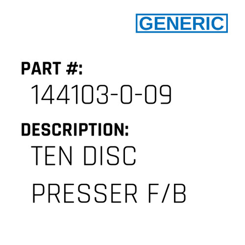 Ten Disc Presser F/B - Generic #144103-0-09