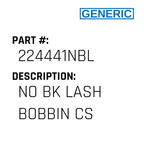 No Bk Lash Bobbin Cs - Generic #224441NBL