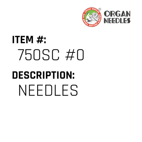 Needles - Organ Needle #750SC #0