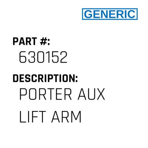 Porter Aux Lift Arm - Generic #630152