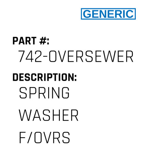 Spring Washer F/Ovrs - Generic #742-OVERSEWER