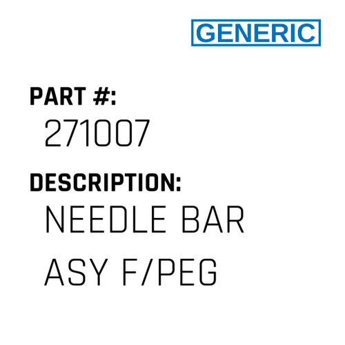 Needle Bar Asy F/Peg - Generic #271007