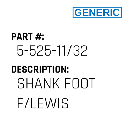 Shank Foot F/Lewis - Generic #5-525-11/32