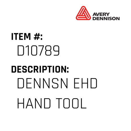 Dennsn Ehd Hand Tool - Avery-Dennison #D10789