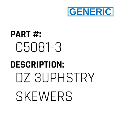 Dz 3Uphstry Skewers - Generic #C5081-3