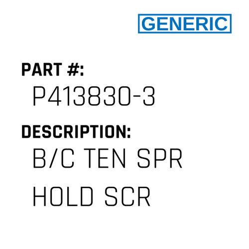 B/C Ten Spr Hold Scr - Generic #P413830-3