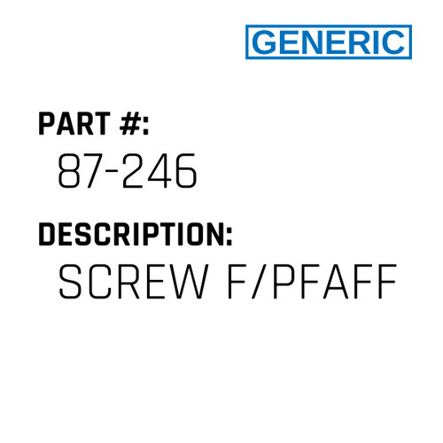 Screw F/Pfaff - Generic #87-246