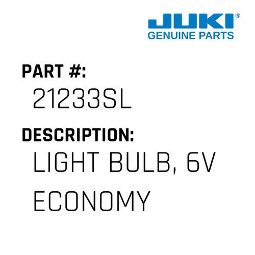 Light Bulb, 6V Economy - Juki #21233SL Genuine Juki Part