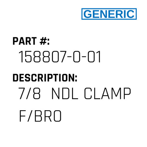 7/8  Ndl Clamp F/Bro - Generic #158807-0-01