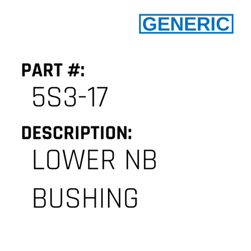 Lower Nb Bushing - Generic #5S3-17