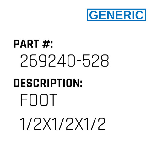Foot 1/2X1/2X1/2 - Generic #269240-528