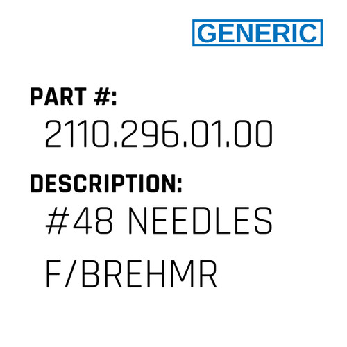 #48 Needles F/Brehmr - Generic #2110.296.01.001