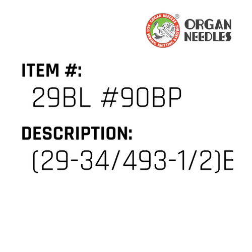 (29-34/493-1/2)Bp Nd - Organ Needle #29BL #90BP