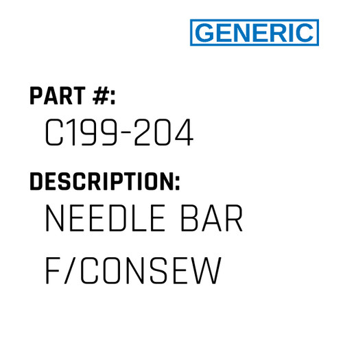 Needle Bar F/Consew - Generic #C199-204