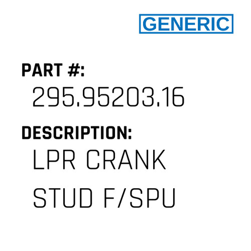 Lpr Crank Stud F/Spu - Generic #295.95203.16