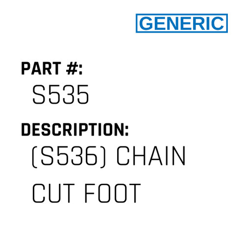 (S536) Chain Cut Foot - Generic #S535