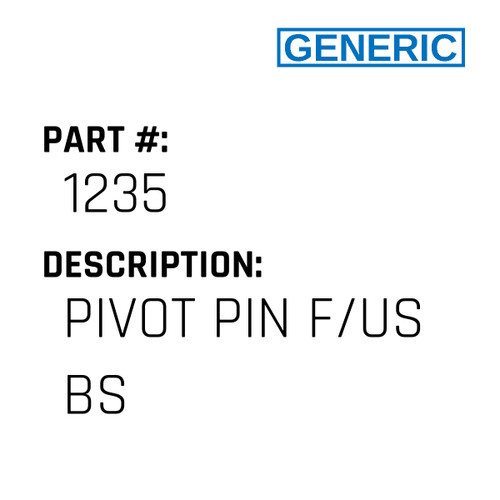 Pivot Pin F/Us Bs - Generic #1235