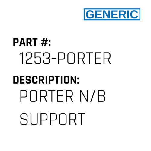 Porter N/B Support - Generic #1253-PORTER