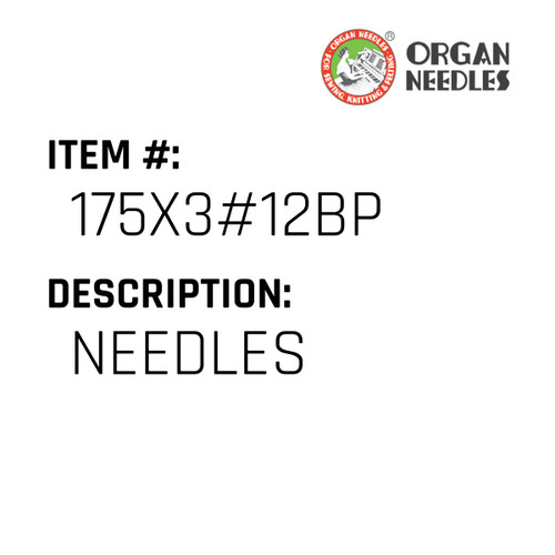 Needles - Organ Needle #175X3#12BP