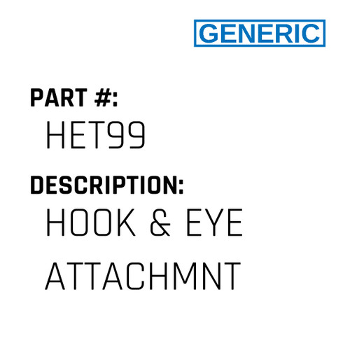 Hook & Eye Attachmnt - Generic #HET99