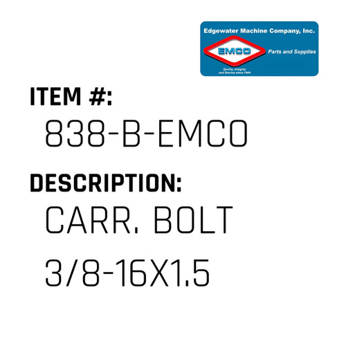 Carr. Bolt 3/8-16X1.5 - EMCO #838-B-EMCO