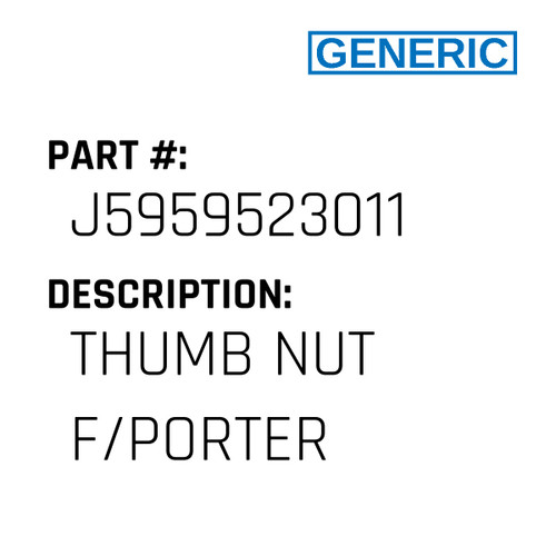 Thumb Nut F/Porter - Generic #J5959523011