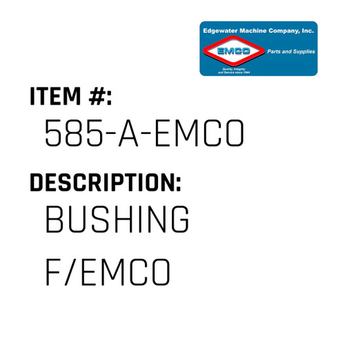 Bushing F/Emco - EMCO #585-A-EMCO