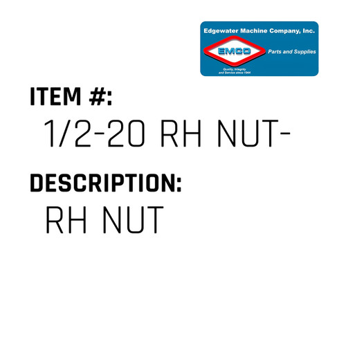 Rh Nut - EMCO #1/2-20 RH NUT-EMCO