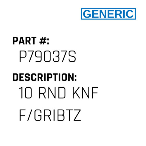 10 Rnd Knf F/Gribtz - Generic #P79037S